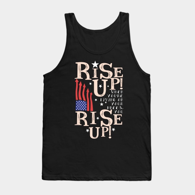 Rise Up! Tank Top by KsuAnn